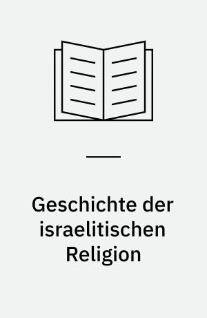 Geschichte der israelitischen Religion