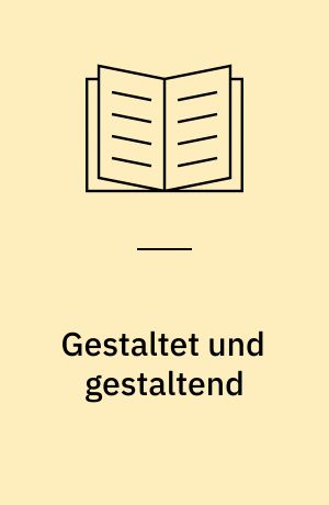 Gestaltet und gestaltend : Frauen in der deutschen Literatur