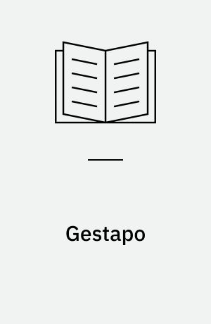 Gestapo : the history of the German secret service
