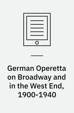German Operetta on Broadway and in the West End, 1900-1940