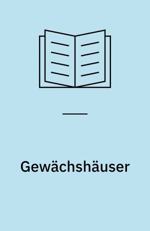 Gewächshäuser : planen, bauen, nutzen