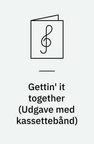Gettin' it together : for all musicians (instrumentalists & vocalists) regardless of ability : play-a-long book & recording set