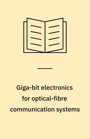 Giga-bit electronics for optical-fibre communication systems