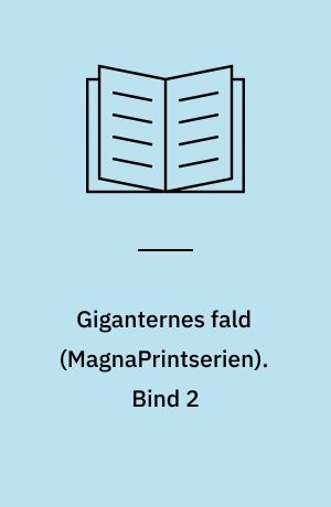 Giganternes fald. Bind 2