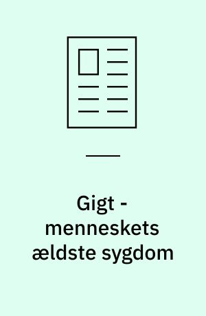 Gigt - menneskets ældste sygdom