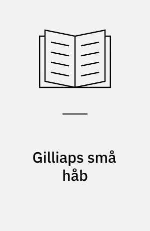 Gilliaps små håb