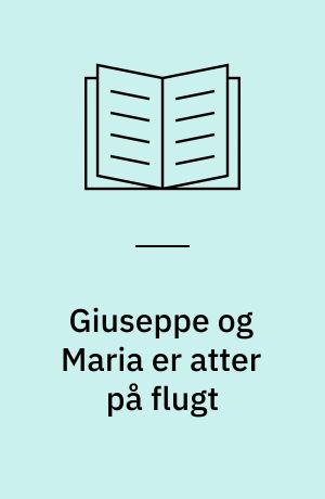 Giuseppe og Maria er atter på flugt