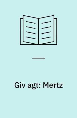 Giv agt: Mertz