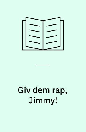 Giv dem rap, Jimmy!