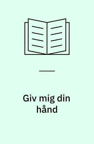 Giv mig din hånd