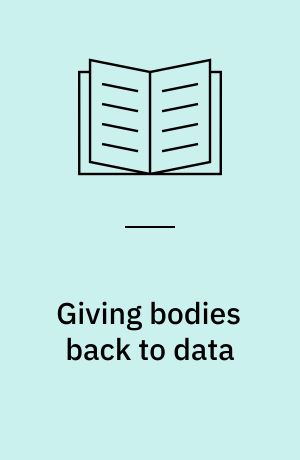 Giving bodies back to data : image makers, bricolage, and reinvention in magnetic resonance technology