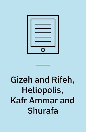 Gizeh and Rifeh, Heliopolis, Kafr Ammar and Shurafa