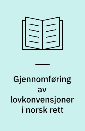 Gjennomføring av lovkonvensjoner i norsk rett