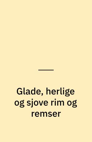 Glade, herlige og sjove rim og remser