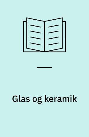 Glas og keramik