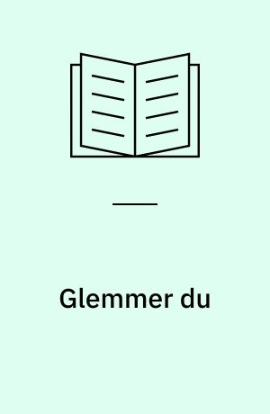 Glemmer du