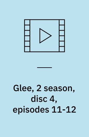 Glee, 2 season, disc 4, episodes 11-12