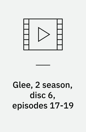 Glee, 2 season, disc 6, episodes 17-19