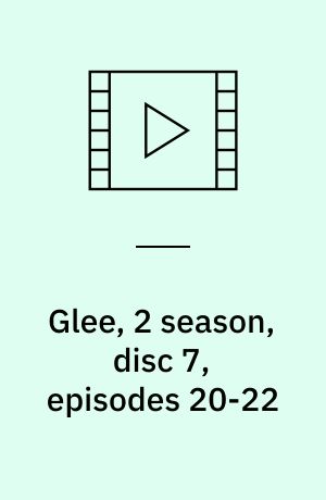 Glee, 2 season, disc 7, episodes 20-22