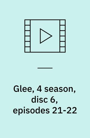 Glee, 4 season, disc 6, episodes 21-22