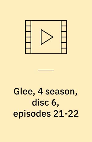 Glee, 4 season, disc 6, episodes 21-22
