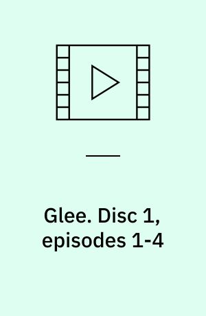 Glee. Disc 1, episodes 1-4 (Stor skrift)