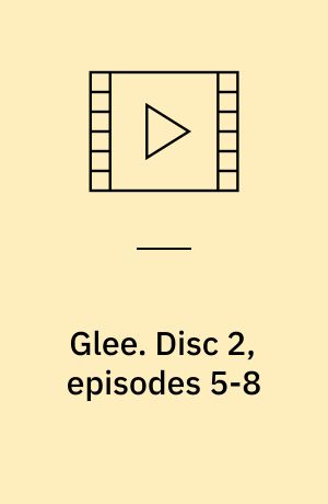 Glee. Disc 2, episodes 5-8 (Stor skrift)