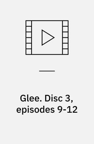 Glee. Disc 3, episodes 9-12 (Stor skrift)
