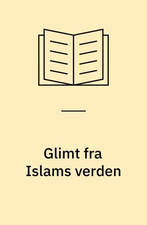 Glimt fra Islams verden