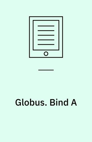 Globus : grundbog til geografi i 7-9 klasse. Bind A