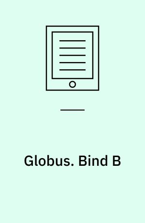 Globus : grundbog til geografi i 7-9 klasse. Bind B