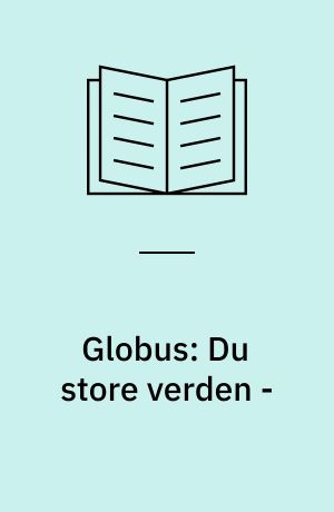 Globus: Du store verden - : Lærervejledning med aktivitetsark