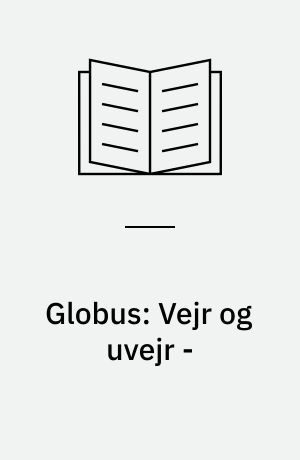 Globus: Vejr og uvejr - : Lærervejledning med aktivitetsark