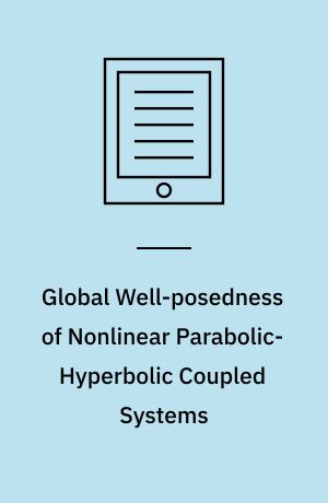 Global Well-posedness of Nonlinear Parabolic-Hyperbolic Coupled Systems