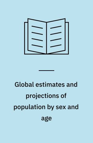 Global estimates and projections of population by sex and age : the 1988 revision