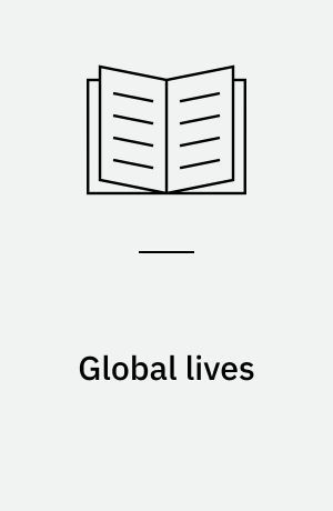 Global lives : Britain and the world, 1550--1800