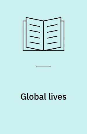 Global lives : Britain and the world, 1550--1800