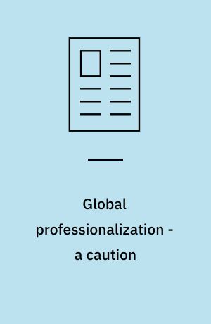Global professionalization - a caution