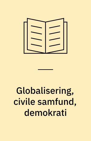 Globalisering, civile samfund, demokrati