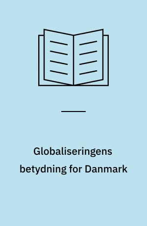 Globaliseringens betydning for Danmark