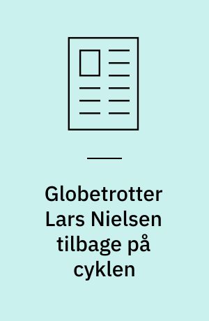 Globetrotter Lars Nielsen tilbage på cyklen