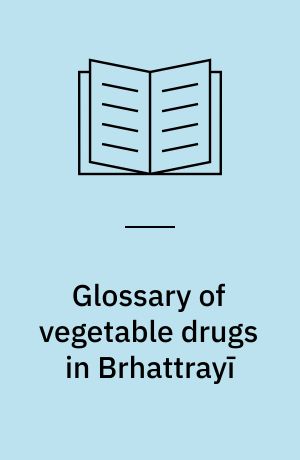 Glossary of vegetable drugs in Brhattrayī