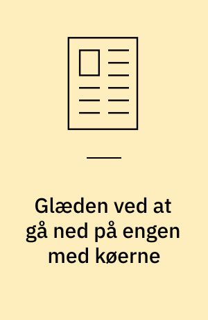 Glæden ved at gå ned på engen med køerne