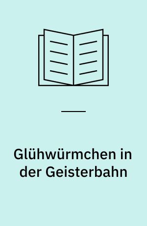 Glühwürmchen in der Geisterbahn