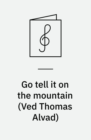 Go tell it on the mountain : negro spiritual