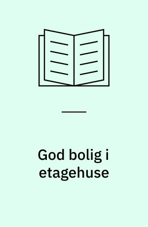 God bolig i etagehuse