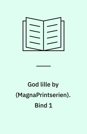 God lille by. Bind 1 (Stor skrift)