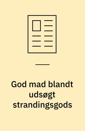God mad blandt udsøgt strandingsgods
