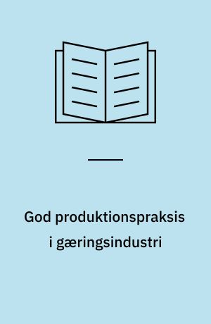 God produktionspraksis i gæringsindustri