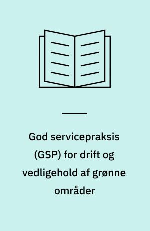 God servicepraksis (GSP) for drift og vedligehold af grønne områder